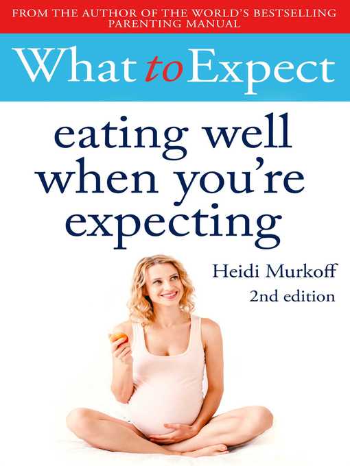 Title details for What to Expect by Heidi Murkoff - Wait list